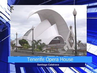 Tenerife Opera House Santiago Calatrava 