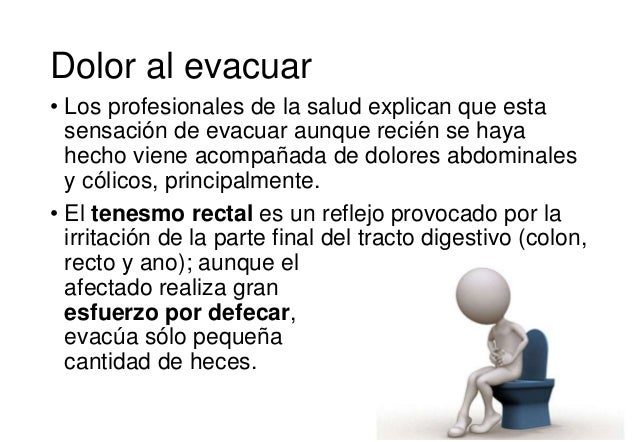 Tenesmo, cuando defecar duele