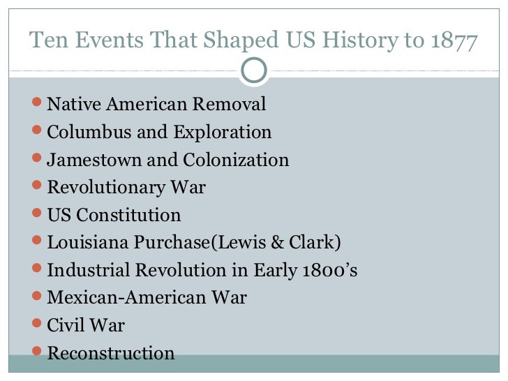 Ten events shaping us history