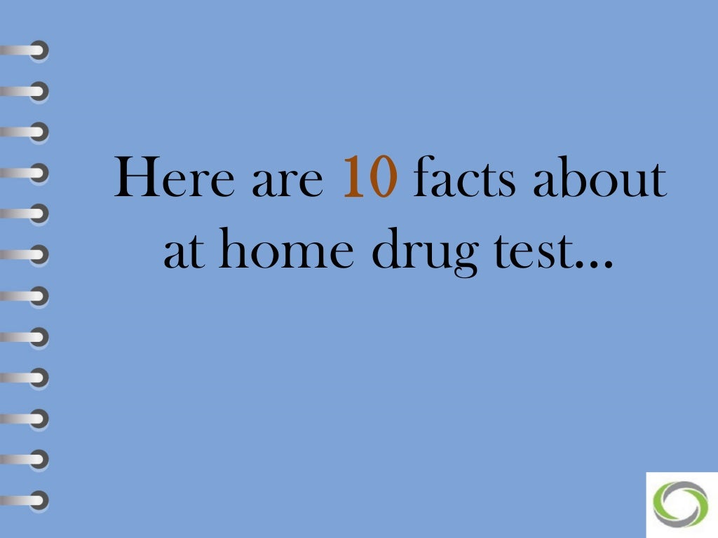 Ten facts about at home drug test