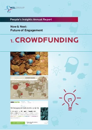 1. CROWDFUNDING
People's Insights Annual Report
Now & Next:
Future of Engagement
 