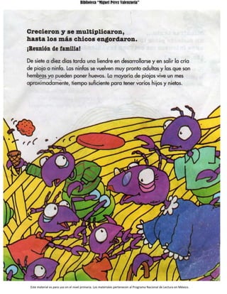 Biblioteca “Miguel Pérez Valenzuela”
Este material es para uso en el nivel primaria. Los materiales pertenecen al Programa Nacional de Lectura en México.
 