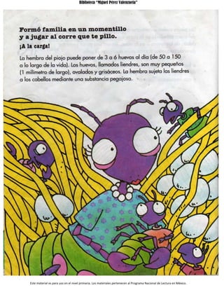 Biblioteca “Miguel Pérez Valenzuela”
Este material es para uso en el nivel primaria. Los materiales pertenecen al Programa Nacional de Lectura en México.
 