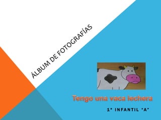 1 º I N F A N T I L “ A ”
 