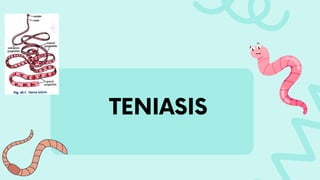 TENIASIS
 