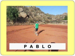 P A B L O

 