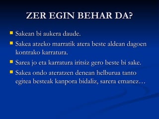 ZER EGIN BEHAR DA? Sakean bi aukera daude. Sakea atzeko marratik atera beste aldean dagoen kontrako karratura. Sarea jo eta karratura iritsiz gero beste bi sake. Sakea ondo ateratzen denean helburua tanto egitea besteak kanpora bidaliz, sarera emanez… 