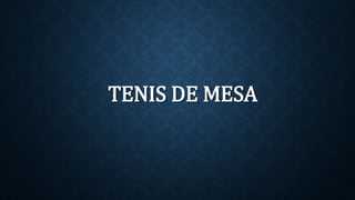TENIS DE MESA
 