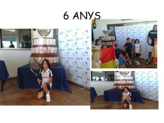 6 ANYS
 