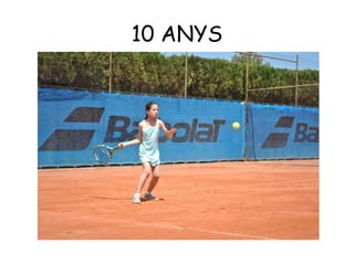10 ANYS
 