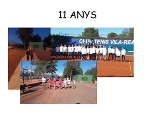 11 ANYS
 