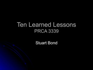 Ten Learned Lessons PRCA 3339 Stuart Bond 