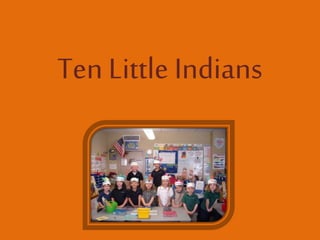 Ten Little Indians
 