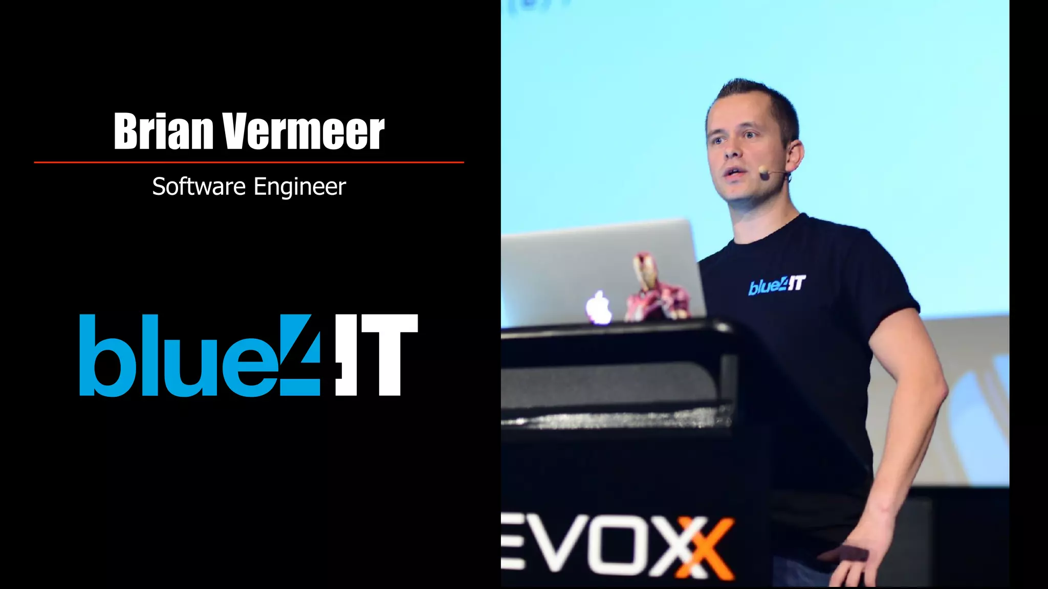 Brian Vermeer
Software Engineer
 