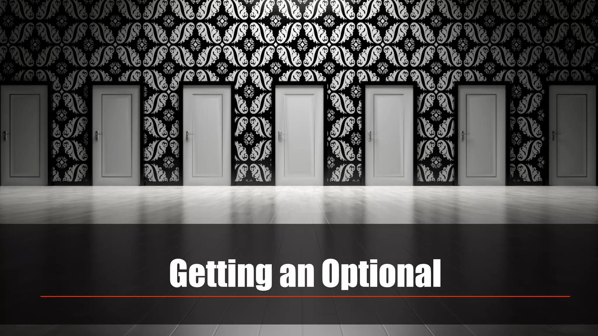 Getting an Optional
 