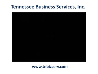 Tennessee Business Services, Inc. www.tnbizserv.com 