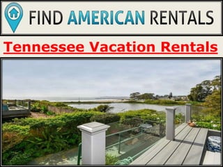 Tennessee Vacation Rentals
 
