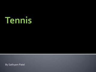 Tennis By Sathyam Patel 