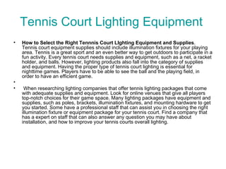 Tennis Court Lighting Equipment  ,[object Object],[object Object]