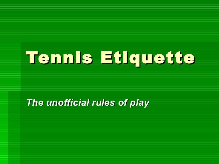 Tennis etiquette