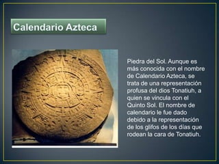 Calendario Azteca<br />Piedra del Sol. Aunque es más conocida con el nombre de Calendario Azteca, se trata de una represen...
