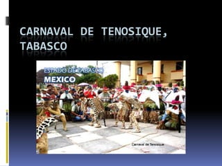 Carnaval de Tenosique, Tabasco 