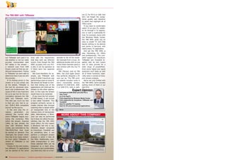 +
–
Vitor Martins Augusto
TELE-audiovision
Test Center
Portugal
www.TELE-audiovision.com/11/03/tenow
More about this company
46 TELE-audiovision International — The World‘s Largest Digital TV Trade Magazine — 03-04/2013 — www.TELE-audiovision.com
out CI, for PCI-e or USB. And
let’s not forget the excep-
tional quality and attention
to detail that highlight all of
TBS’s cards.
If you want to comfortably
watch TV on your PC, wheth-
er its through a TV applica-
tion or with a multimedia PC
that, for example, works with
the Windows Media Center,
the TBS 6991 gives you an
easy to install TV card that
leaves nothing to be desired
and works in harmony with
nearly every TV application.
And yet the TBS 6991 is
also interesting for DXers
and professionals. The com-
plete support of CrazyScan,
TSReader and TransEdit to-
gether with its twin tuners
and CI slots provide for a
wide range of possibilities.
Even some higher-end signal
analyzers can’t keep up with
all of these functions, espe-
cially when it comes to trans-
port stream analysis.
We’re not only thrilled with
the TBS 6991; we’re actually
putting more of them in our
test PCs!
out TSReader and used it to
see whether or not our cable
provider incorporated valid
NIT tables in the stream –
a network scan from DVB
Dream could not find any ad-
ditional transponders. Thanks
to TSReader we were able to
determine that it was not with
the provider.
If it’s finding errors in the
stream or to just simply see
all the details, TSReader is
the tool for advanced ama-
teurs and professionals. Be-
cause of this it was important
for us to see how far the har-
monization between the TBS
6991 and TSReader went.
This test was much too fast
in that you only had to se-
lect “DVB-S BDA compatible
source” as the source.
In the next step the re-
ception parameters are
selected like normal after
which TSReader begins ana-
lyzing the numerous PIDs
within the stream. Inserted
CAMs, as was already the
case with Windows Media
Center, are controlled by the
TBS-MCECITool that must
be started on demand. This
interrupts the stream which
then has to be newly restart-
ed from within TSReader. A
restart of TSReader is not
necessary.
Thanks to the twin tuners,
two different TV applications
can be started at the same
time with the requirement
that they both use different
tuners. Even though the TBS
6991 occupies only one PCI-
e slot, it can be operated as
if there were two separate
cards.
We could therefore, for ex-
ample, use TSReader with
tuner A while CrazyScan was
performing a scan on tuner B.
We should not forget to men-
tion that ending one of the
applications will interrupt the
stream on the other applica-
tion. In this case the stream
would have to be restarted.
If you have the full version
of DVB Viewer, it will include
a tool called TransEdit. This
program primarily serves to
create channel lists through
scanning that is based either
on transponder lists or the
manual entry of transponder
data. Alternatively, a Blind-
scan can also be performed
but it does not utilize the pos-
sibilities that the TBS 6991
tuner offers. For this reason
a Blindscan like this is sig-
nificantly slower compared
to CrazyScan. TransEdit can
do something else; it can
perform a transport stream
analysis in which it lists all
the PIDs. Additionally, com-
plete transponders or only
those selected PIDs can be
streamed to a hard drive.
The scan is very comfortable;
you need only click on a tran-
The TBS 6991 with TSReader
Full featured DVB-S/S2 card with PCI-e
Twin Tuner
2x CI for PayTV
Fully supported by Windows Media Center
Fully supported by CrazyScan, TSReader and
TransEdit
Ideal for satellite TV viewing
Ideal for DX and professional applications
None
Expert Opinion
sponder to list all the availa-
ble channels from a scan. An
additional double-click on one
of the listed channels opens a
new window with the live TV
picture.
TBS (Tenow), with its TBS
6991, has once again shown
how perfectly designed a PC
card can be. The TBS prod-
uct palette includes cards in
every conceivable version,
whether it’s DVB-S/S2, DVB-
C or DVB-T/T2, with or with-
 