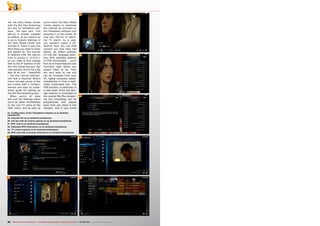 44
45
46
47
48
49
50
50 TELE-audiovision International — The World‘s Leading Digital TV Industry Publication — 05-06/2015 — www.TELE-audiovision.com
link the Xbox Media Center
with the Moi Plus streaming
box and its Tvheadend soft-
ware. The best part: This
add-on is already installed
by default, all you need to do
is go to System Settings of
the Xbox Media Center and
activate it. There is only one
little thing you need to know
and adhere to: The pre-set
IP address that the add-on
tries to access is 127.0.0.1,
so you need to first change
that to the IP address of the
Moi Plus streaming box. But
rest assured, this is not a big
deal at all and – thankfully
– the only manual interven-
tion that is required. What’s
more, the web server of the
box comes with a compre-
hensive and easy to under-
stand guide for setting up
the Moi Plus streaming box.
When you’re all done
and exit the Settings menu
you’ll be taken immediately
to the Live TV entry of the
main menu, and as soon as
you’re there the Xbox Media
Center begins to download
the channel list provided by
the Tvheadend software and
presents it on the screen. At
long last, the fun of watch-
ing TV starts. As a user,
you wouldn’t notice a dif-
ference from any old DVB
receiver you may have had
before. No matter whether
it’s info bar, language selec-
tion, EPG, subtitles, teletext
or PVR functionality – you’ll
find all of those features and
functions right where you
expect them to be. They
are very easy to use and
can be accessed from your
PC, laptop computer, tablet,
smartphone or from a dedi-
cated multimedia box. The
PVR function, in particular, is
a real treat: Since the stor-
age medium is connected to
the central Moi Plus stream-
ing box recordings can be
programmed and played
back from any client in the
network. And if your home
44. Configuration of the Tvheadend software on an Android
smartphone
45. Channel list on an Android smartphone
46. Info bar with all control options on an Android smartphone
47. EPG view on an Android smartphone
48. Extended EPG information on an Android smartphone
49. TV control options on an Android smartphone
50. EPG overview of several channels on an Android smartphone
 