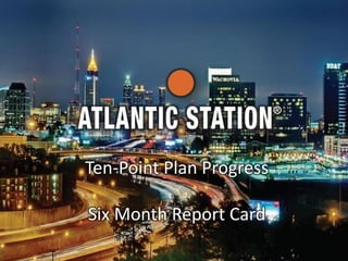 Ten-Point Plan Progress

Six Month Report Card
 