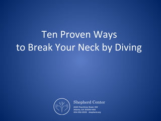 Ten Proven Ways
to Break Your Neck by Diving
 