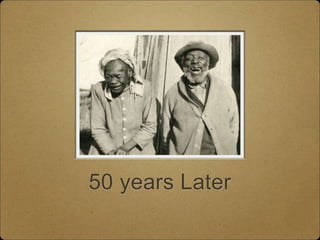 50 years Later
 