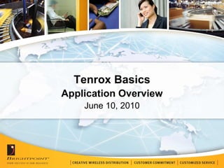 Tenrox Basics Application Overview June 10, 2010 