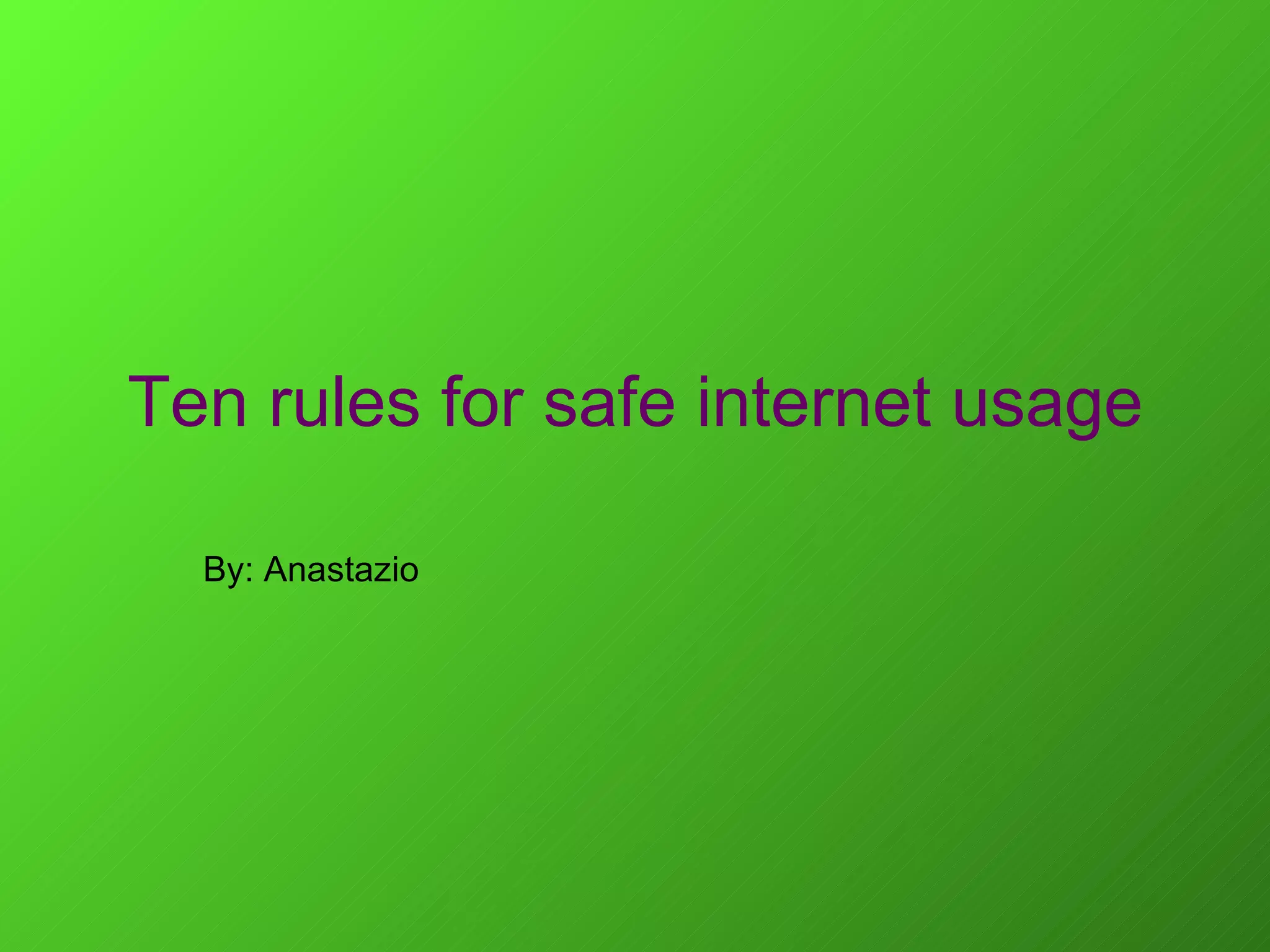 Ten Rules For Safe Internet Usage | PPT