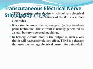 Trancutaneous Electrical nerve stimulation (TENS): Uses, Mode