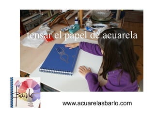 www.acuarelasbarlo.com

 
