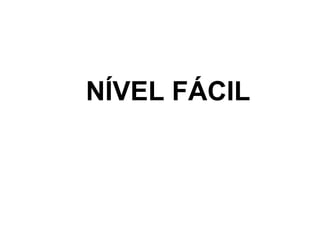 NÍVEL FÁCIL 