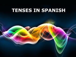 TENSES IN SPANISH 