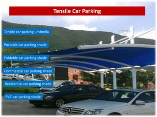 Tensile Car Parking
Tensile car parking umbrella
Portable car parking shade
Foldable car parking shade
Commercial car parking shade
Residential car parking shade
PVC car parking shade
 