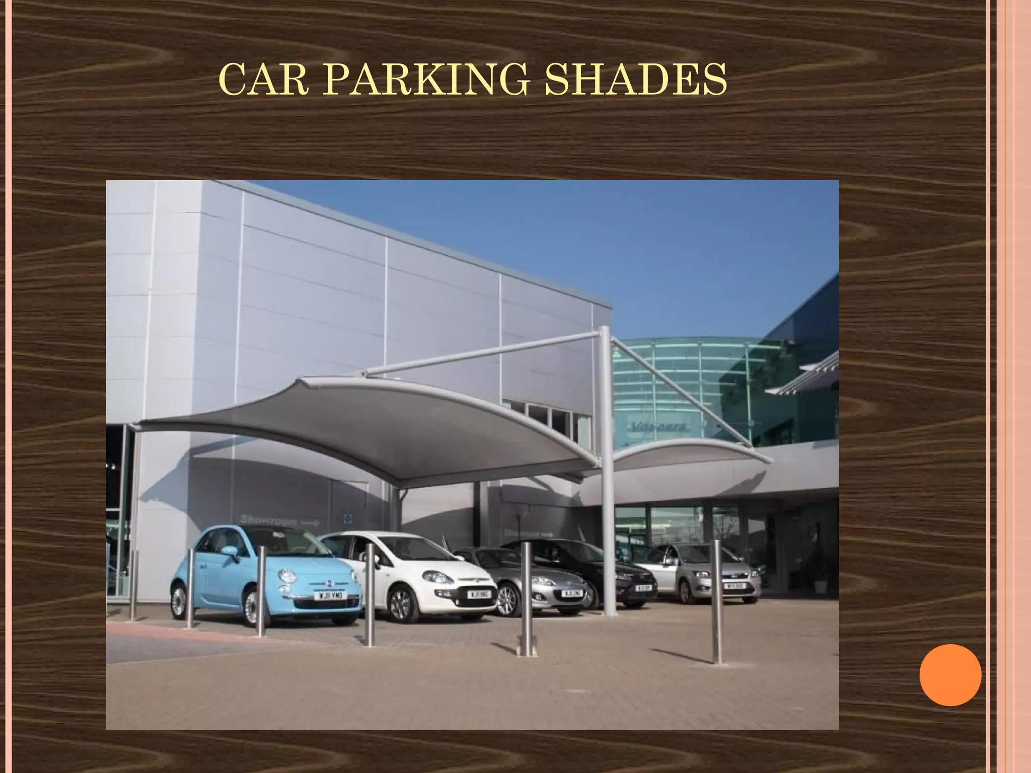 CAR PARKING SHADES
 