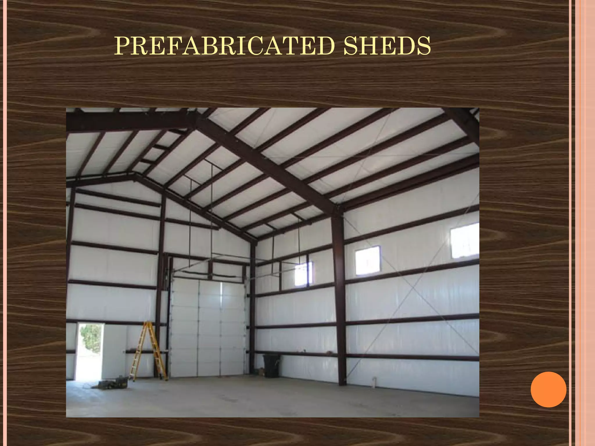 PREFABRICATED SHEDS
 