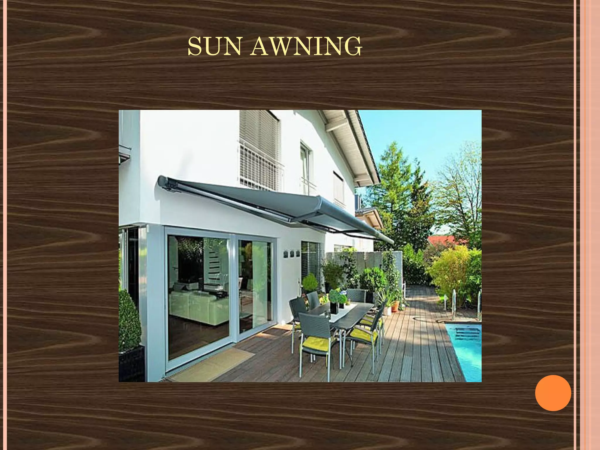 SUN AWNING
 