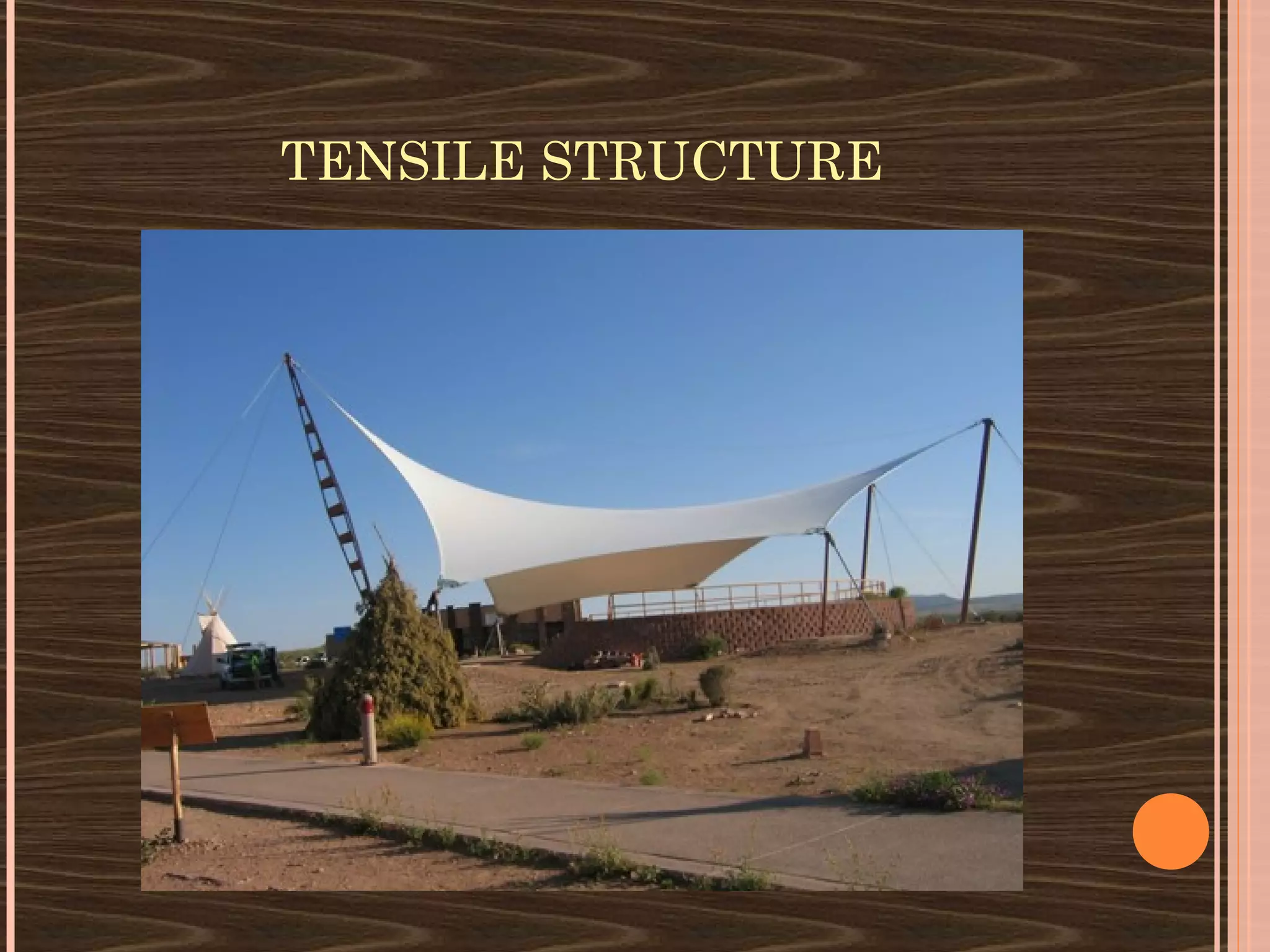 TENSILE STRUCTURE
 