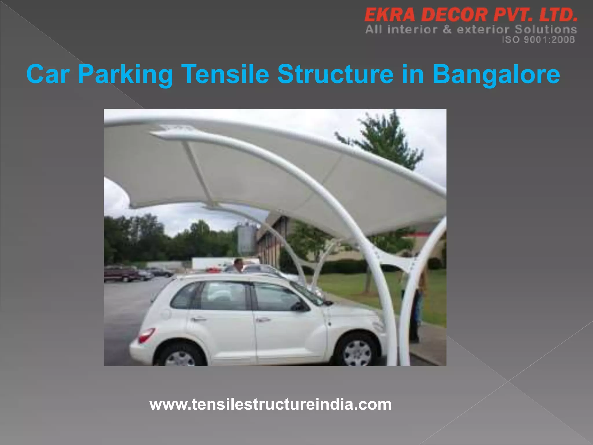 Car Parking Tensile Structure in Bangalore
www.tensilestructureindia.com
 
