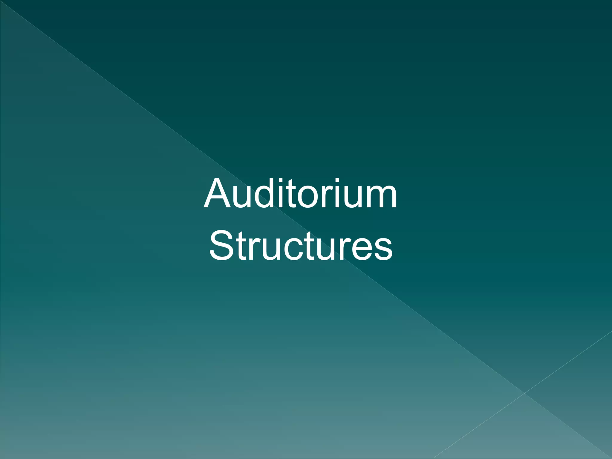 Auditorium
Structures
 
