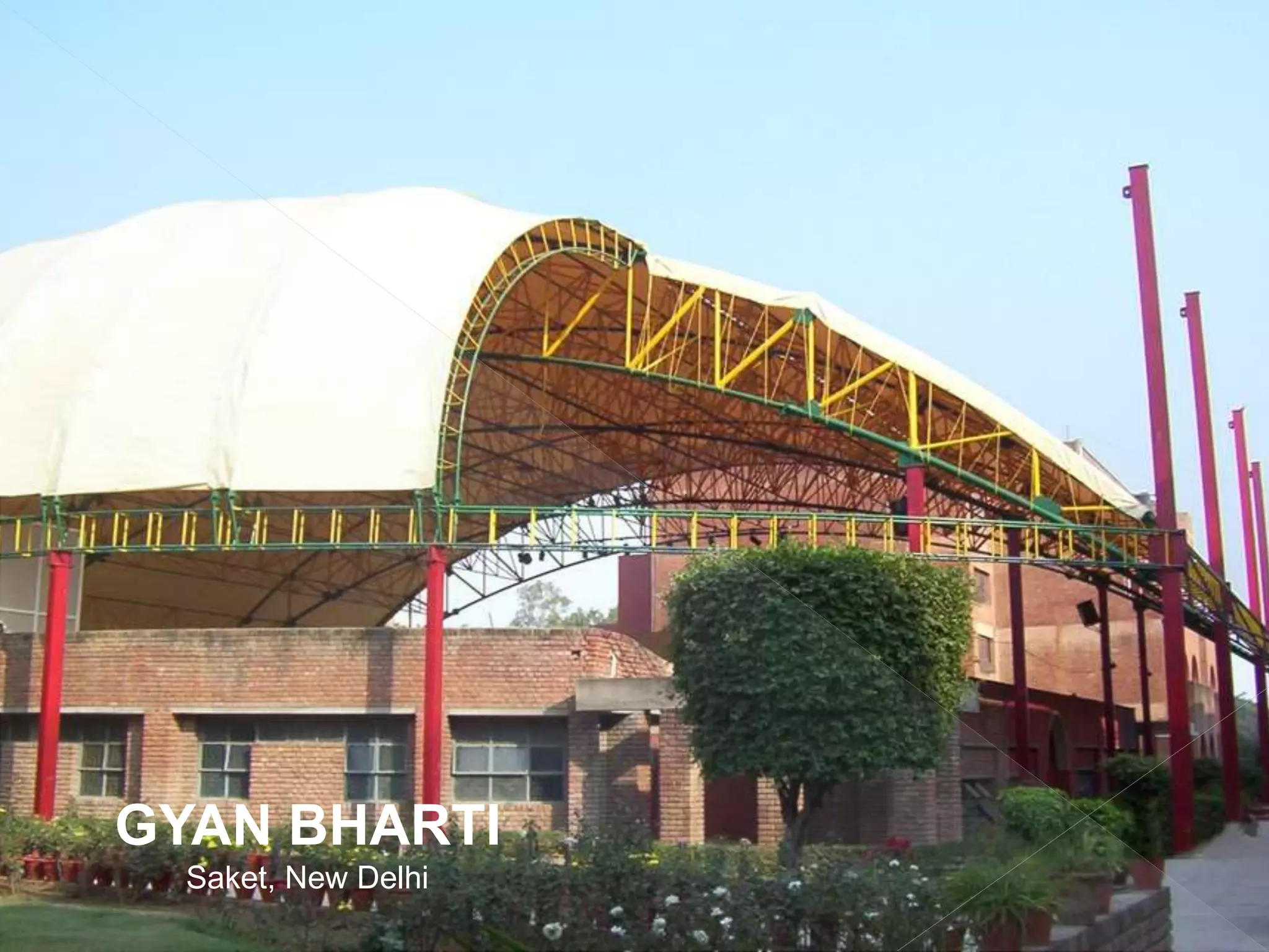 GYAN BHARTI
Saket, New Delhi
 