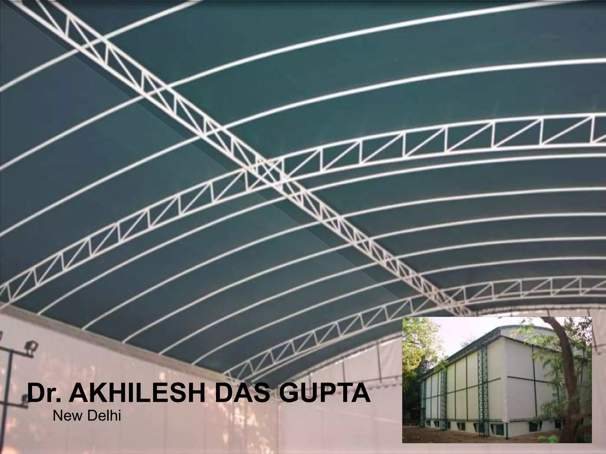 Dr. AKHILESH DAS GUPTA
New Delhi
 