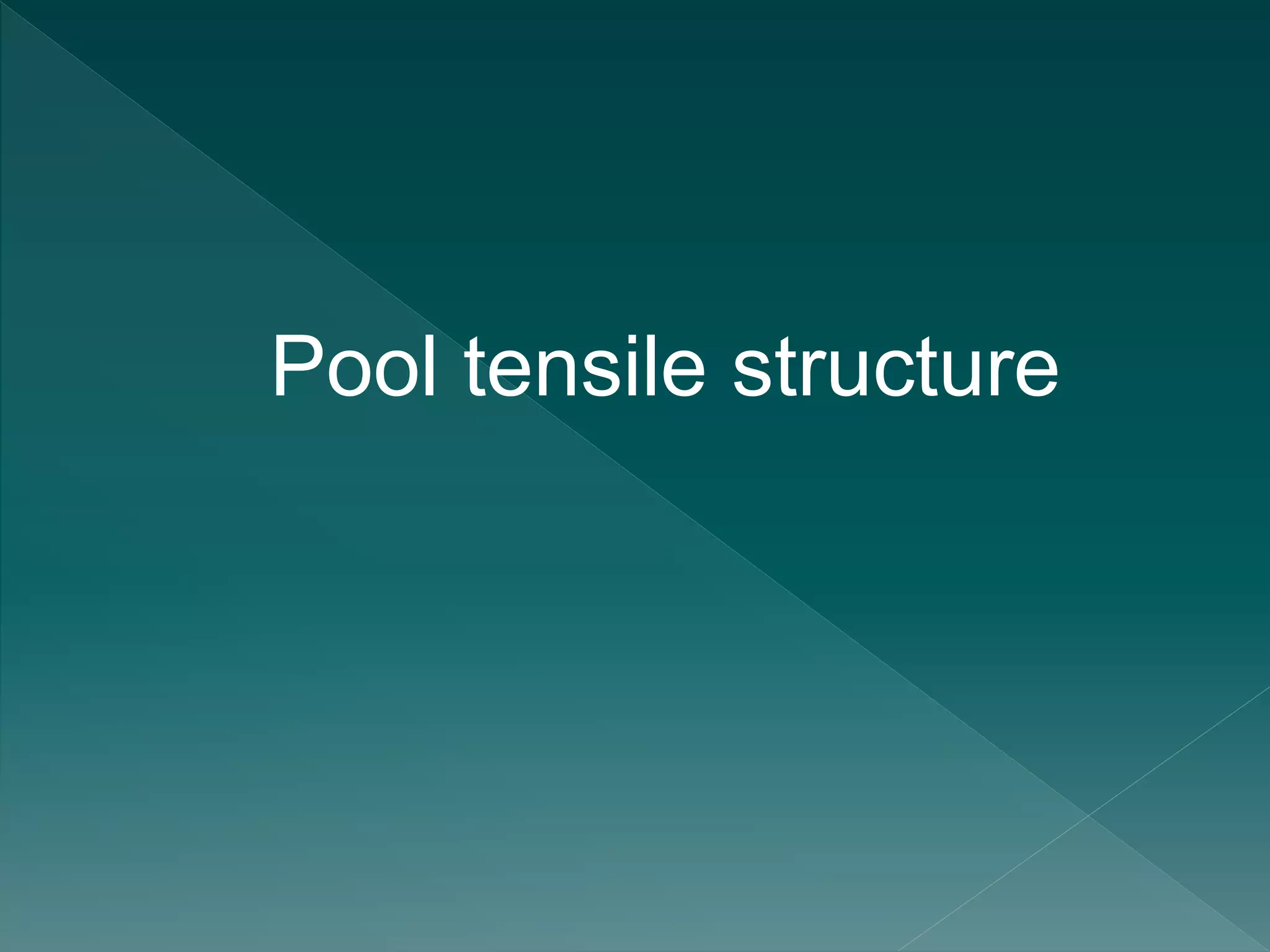Pool tensile structure
 