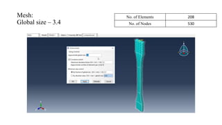 Mesh:
Global size – 3.4
No. of Elements 208
No. of Nodes 530
 