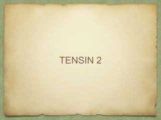 TENSIN 2
 
