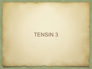 TENSIN 3
 